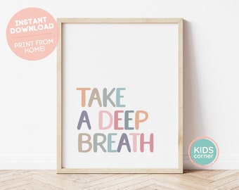 Take A Deep Breath Sign, Mindfulness Message, Classroom Quote Print, Counseling Room Poster, Therapy, Mindful Printable DIGITAL DOWNLOAD