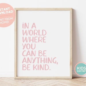 En un mundo donde puedes ser cualquier cosa amable, signo motivacional, signo amable, signo inspirador, sala de niños, citar arte, descarga DIGITAL