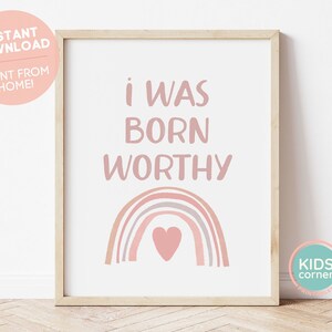 Puede incluir: Una impresión de arte imprimible con un arcoíris rosa y el texto "i was born worthy". El arcoíris tiene un corazón rosa en el centro.
