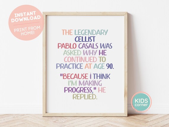 The Legendary Cellist Pablo Casals Quote Print, Because I Think I'm Making Progress Quote, Practice, Music Education, DIGITAL DOWNLOAD