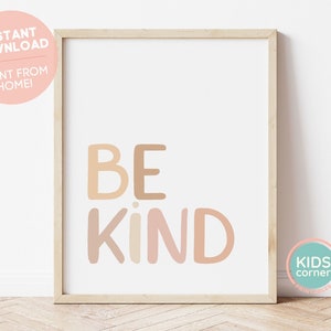 Be Kind Print, Neutral Tones, Be Kind Art Printable, Be Kind Quote, Kindness Print, Be Kind Poster Art, Kind Art Nursery Print, DIGITAL FILE