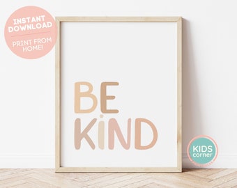 Be Kind Print, Neutral Tones, Be Kind Art Printable, Be Kind Quote, Kindness Print, Be Kind Poster Art, Kind Art Nursery Print, DIGITAL FILE