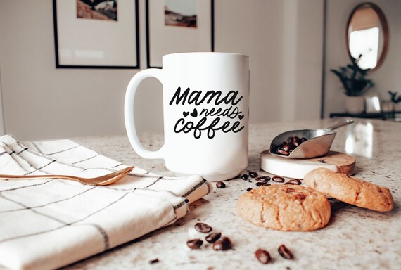 Mama Needs Coffee Mug