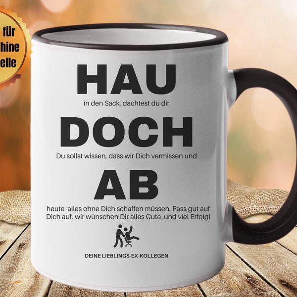 Tasse Kollegengeschenk zum Abschied "Hau doch ab"