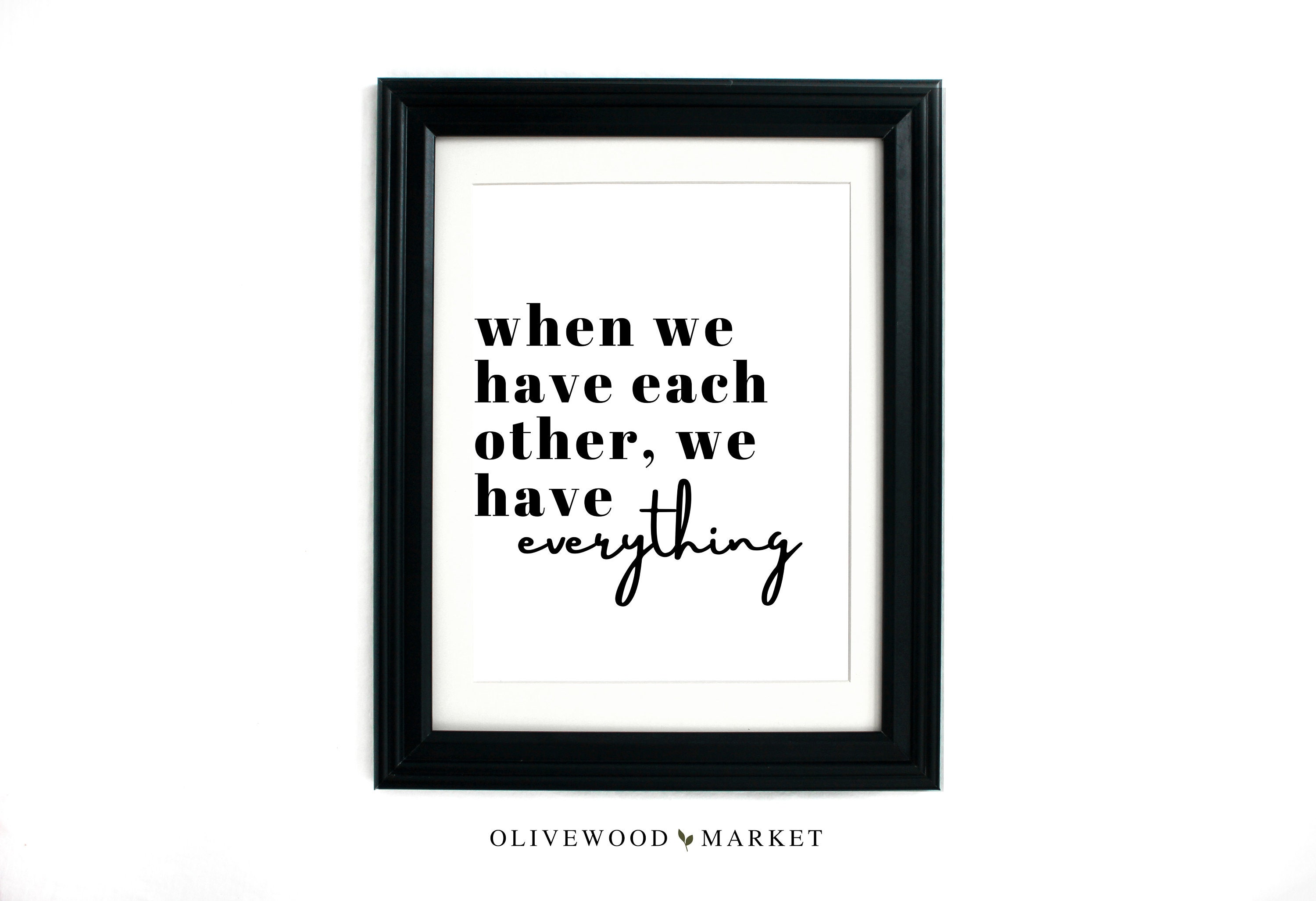 When We Have Each Other Minimalist Printable Wall Art Download Etsy