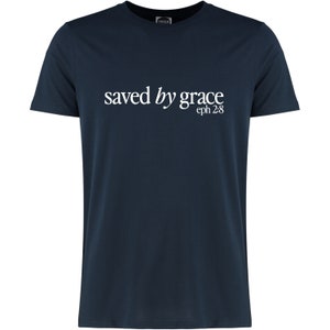 Saved By Grace Christian Quote T shirt