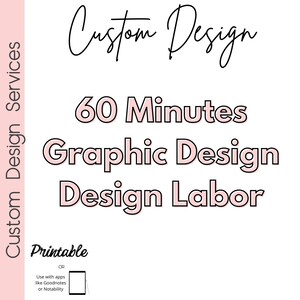 Custom Design Service, Graphic Design, 60 minutes
