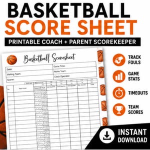 May include: A printable basketball score sheet with the title "BASKETBALL SCORE SHEET" in large orange letters. The sheet includes sections for date, teams, and scoring details. Additional icons indicate fouls, game stats, timeouts, and team scores. The words "Instant Download" are also visible.