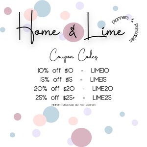 May include: A white background with pink and blue circles. The text "Home & Lime" is written in black cursive script. Below the text is a list of coupon codes with discounts for purchases of $10, $15, $20, and $25 or more. The text "Planners & Printables" is written in a circle in the upper right corner.