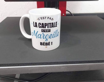 Mug is not the capital it's Marseille baby