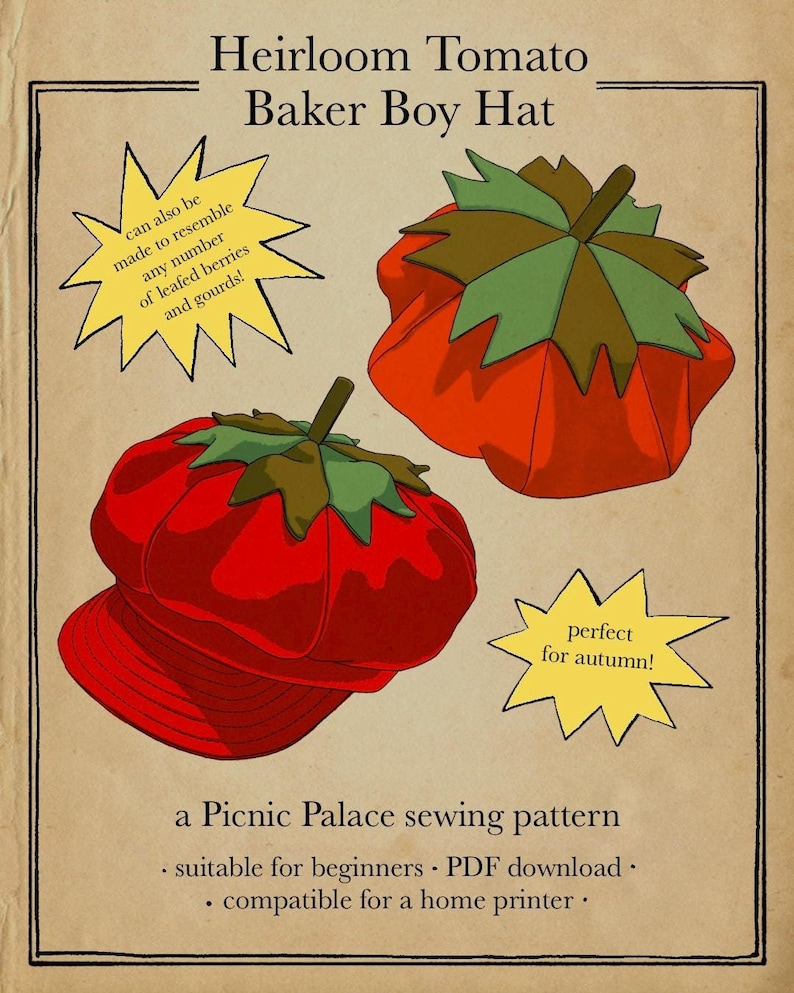 May include: A sewing pattern for a tomato-shaped baker boy hat. The pattern is suitable for beginners and can be printed at home. The image shows two red tomato hats with green leaves, one with a yellow starburst that says "perfect for autumn!" and another with a yellow starburst that says "can also be made to resemble any number of leafed berries and gourds!"