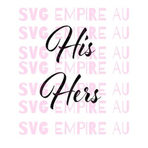May include: Black text on a white background that reads "His" and "Hers" in a stylized font.