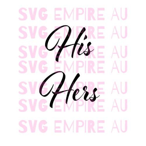 His Hers Script Text, SVG Couples SVG Instant Download, Vinyl & Craft ...