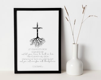 Colossian 2:7 Verse Print|Let Your Roots Grow Down Into Him|Biblical Verse|Christian Quote Print| Minimalist Wall Art|Religious Quote