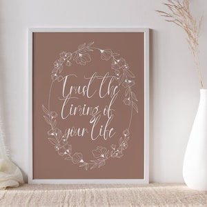 Trust The Timing Of Your Life Print| Self Affirmation Art|Motivational Quote |Wall Art| Wall Home Décor|Self Love Quote | Line Art Floral |