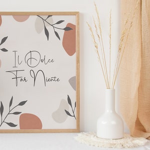 Motivational Italian Quote Print | Il Dolce Far Niente| Modern Quote Print| Wall Home Décor| Minimalist Wall Art| Trendy Wall Print