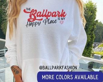 The Ballpark is my Happy Place Hoodie Cute Baseball Hoodie Women's Baseball Hoodie Baseball Sweatshirt Women Baseball Hoodie Sweatshirt