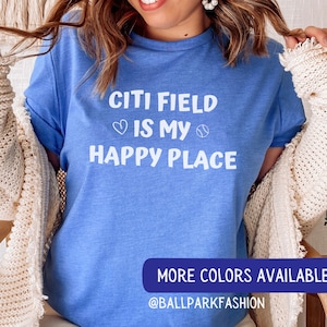 Citi Field is My Happy Place T-Shirt Citi Field Shirt New York NY Mets Baseball Shirt Mets Baseball Shirt Cute Baseball Tee Gameday Tee LGM