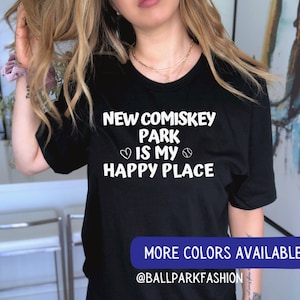 New Comiskey Park is My Happy Place Guaranteed Rate Field Chicago White Sox Shirt Chicago Baseball Shirt Cute Baseball Tee Southside Shirt