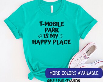 T-Mobile Park is My Happy Place T-Shirt T-Mobile Park Shirt Seattle Mariners Shirt Mariners Baseball Shirt Cute Baseball Tee Safeco Gameday