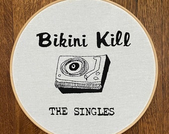 Bikini Kill &#39;The Singles&#39; original, one of a kind handmade embroidery -FREE SHIPPING (Kathleen Hanna, Kill Rock Stars, riot girl, riot grrrl