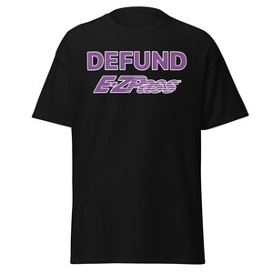 Defund E-ZPass (Shirt)