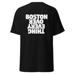 Boston Over Everything (Shirt)