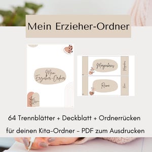 May include: A beige and white printable organizer set with the text "Mein Erzieher-Ordner" and "64 Trennblätter + Deckblatt + Ordnerrücken für deinen Kita-Ordner - PDF zum Ausdrucken". The set includes labels and a cover page.