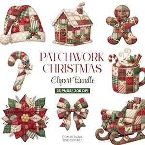 May include: A digital collection of Christmas-themed illustrations featuring a patchwork Santa hat, gingerbread house, gingerbread person, candy cane, mug with cocoa, poinsettia, bow, and sleigh. Text reads PATCHWORK CHRISTMAS Clipart Bundle.