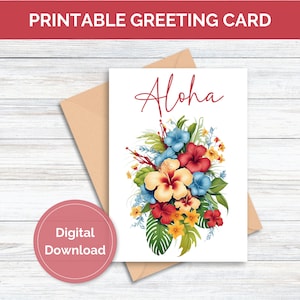 Printable Greeting Card Aloha Hawaiian Greeting Card for Special Friend Family Member Neighbor Tropical Flowers Aloha Hawaii Card for Her