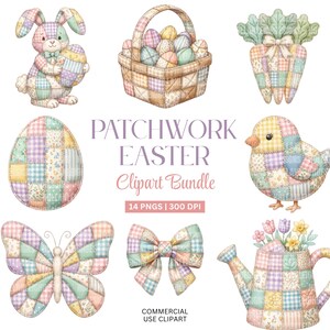 May include: A digital clipart bundle featuring patchwork-style illustrations of an Easter bunny, a basket of eggs, a carrot, a large egg, a chick, a butterfly, a bow, and a watering can with flowers. Text reads: PATCHWORK EASTER Clipart Bundle 14 PNGS | 300 DPI COMMERCIAL USE CLIPART.