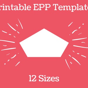 Op de afbeelding: Een rode achtergrond met witte tekst die luidt: "Printable EPP Templates" en "12 Sizes". Een witte vijfhoekige vorm staat in het midden, met witte uitbarstingslijnen die van de zijkanten uitstralen.
