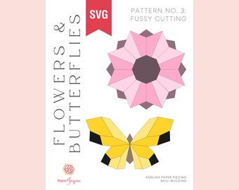 Digital EPP Pattern #3: Fussy Cutting - Flowers & Butterflies - English Paper Piecing Skill-building Series SVG Cut Files - Instant Download