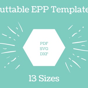 Machine Cuttable EPP Templates for Cutting Machines Instant Download Hexagon EPP / Hexie EPP Shape