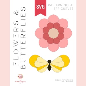 May include: SVG pattern for English Paper Piecing (EPP) featuring a pink flower and a yellow butterfly. The pattern is titled "Flowers & Butterflies" and is labelled "Pattern No. 4: EPP Curves".