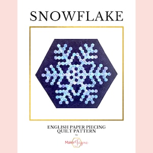 Digital EPP Pattern - Snowflake Quilt Pattern - English Paper Piecing Pattern - Hexagon Quilt Pattern - PDF Templates - Instant Download