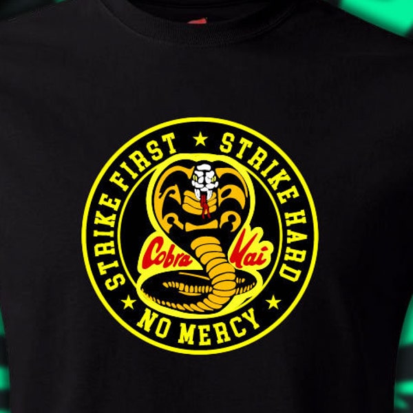 Cobra Kai Strike First t-shirt, Karate Kid Custom Inspired v2, Small to 6XL