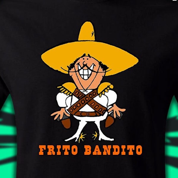 Frito Bandito T-shirt, sizes Small to 6XL