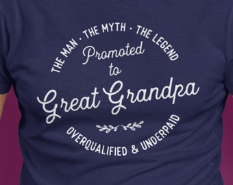 Promoted to Great Grandpa Tshirt, Pregnancy Reveal to Great Grandpa, Gift for New Great Grandpa, Baby Reveal to Great Grandpa