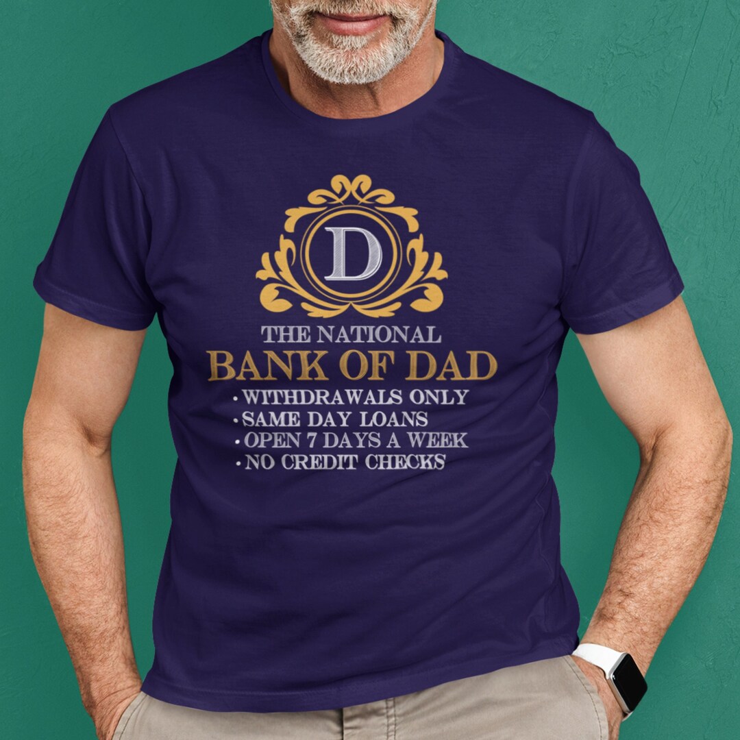 bank-of-dad-funny-tshirt-funny-dad-shirt-funny-gift-for-dad-gift-for