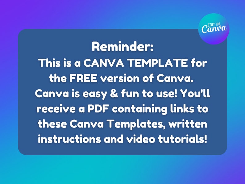 Puede incluir: Texto azul y blanco sobre un fondo azul con las palabras "Reminder: This is a CANVA TEMPLATE for the FREE version of Canva. Canva is easy & fun to use! You'll receive a PDF containing links to these Canva Templates, written instructions and video tutorials!" y un peque&ntilde;o c&iacute;rculo con las palabras "EDIT IN Canva" en texto blanco sobre un fondo morado.