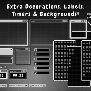 May include: A black and white digital illustration of various computer window frames, labels, and timers. The text "Extra Decorations, Labels, Timers & Backgrounds!" is at the top of the image. The text "10, 5, & 3min timers!" is at the bottom left of the image. The text "animated sparkles!" is at the top right of the image. The text "animated!" is at the bottom left of the image. The text "Live on Twitch!" is at the bottom left of the image. The text "Live on YouTube!" is at the bottom center of the image. The text "Follow on IG!" is at the bottom right of the image.