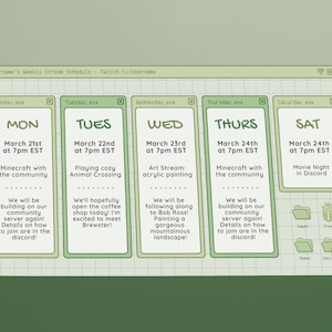 Puede incluir: Un calendario digital verde y blanco con un horario semanal para un streamer de Twitch. El calendario muestra los d&iacute;as de la semana, de lunes a s&aacute;bado, con la fecha y la hora de cada transmisi&oacute;n. El streamer planea jugar a Minecraft, Animal Crossing, pintar y ver pel&iacute;culas con su comunidad.