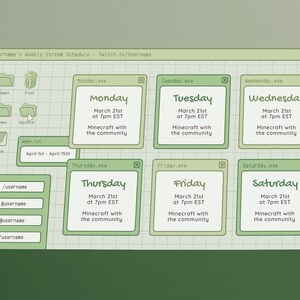 Puede incluir: Un calendario digital verde y blanco con un fondo de cuadr&iacute;cula. El calendario muestra una programaci&oacute;n semanal para un streamer de Twitch llamado "Username". Cada d&iacute;a de la semana est&aacute; representado por una ventana con una barra de t&iacute;tulo y un fondo verde. La barra de t&iacute;tulo incluye el d&iacute;a de la semana y la fecha. El texto en la ventana dice "Minecraft con la comunidad" y la hora es 7pm EST.