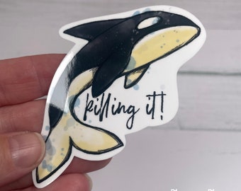 Motivational sticker orca drawing water bottle decal laptop sticker laminated waterproof sticker original illustration