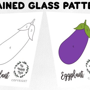 May include: Two images of an eggplant stained glass pattern. One is a line drawing, the other is colored purple with green leaves. The text "STAINED GLASS PATTERN" is at the top. The word "Eggplant" is at the bottom.