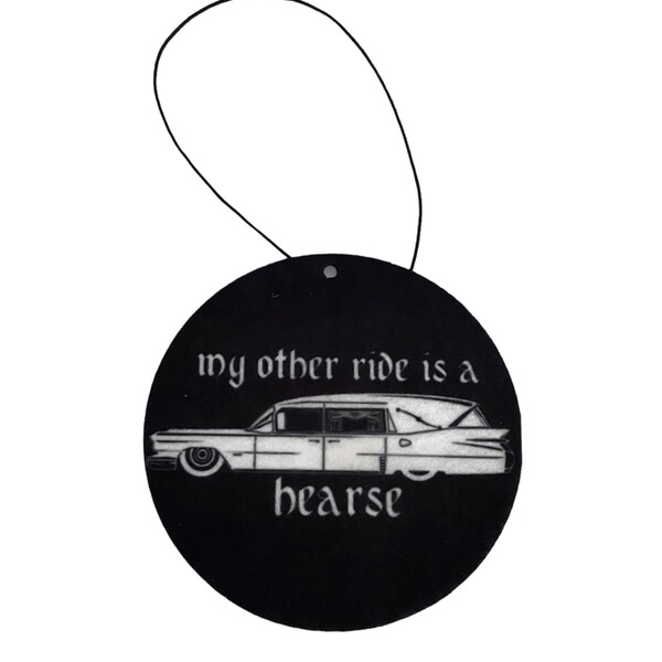 My Other Ride Is A Hearse Car Air Freshener