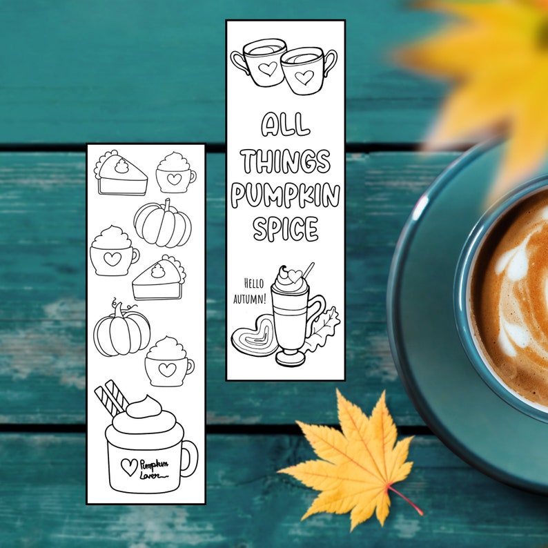 May include: Two printable bookmarks with a fall theme. One bookmark features a pumpkin spice latte, a pumpkin, and a heart with the text "Hello Autumn!" The other bookmark features a pumpkin pie, a pumpkin, a cup of coffee, and the text "All Things Pumpkin Spice".