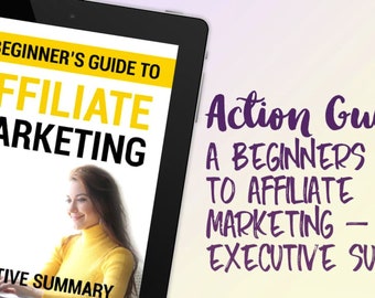 Una guía para principiantes sobre marketing de afiliados: resumen ejecutivo