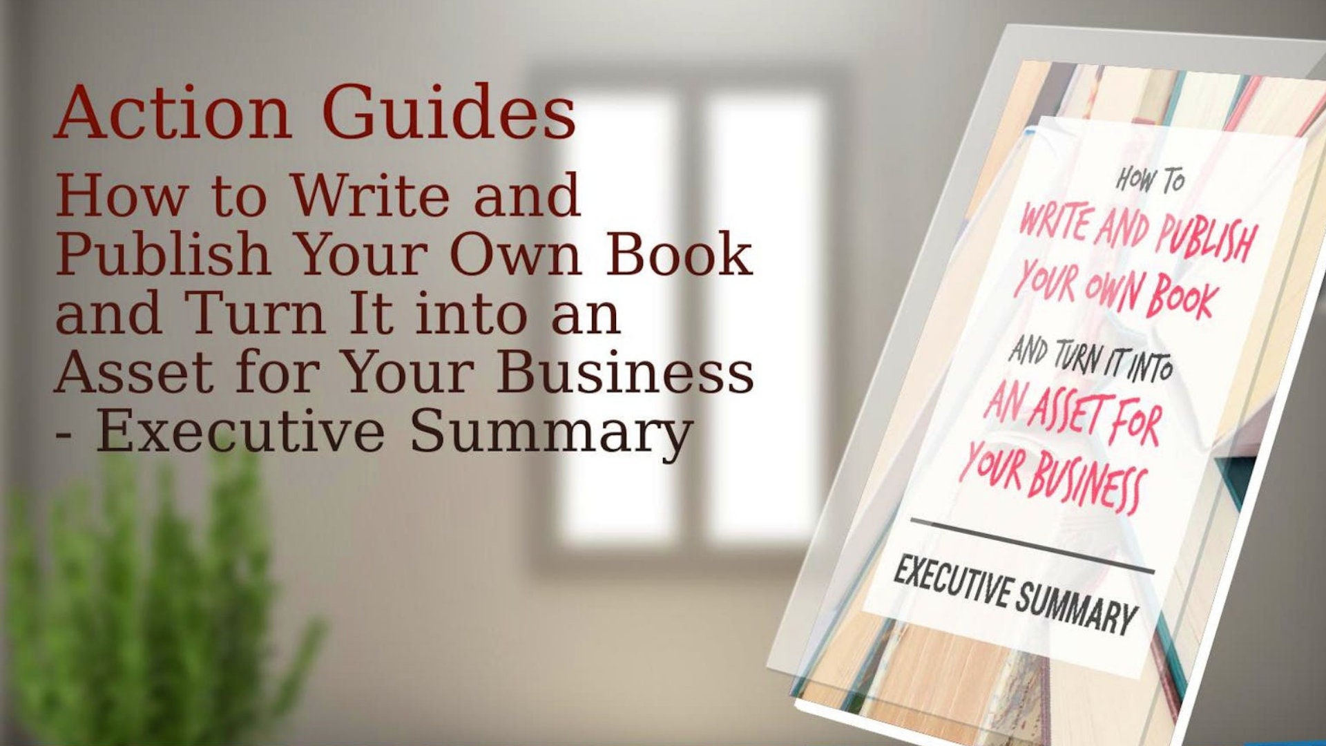 How to Write and Publish Your Own Book and Turn It Into an Asset for ...